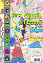 Arts visuels  l'cole - Volume 2