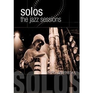 Solos : the jazz sessions  | Baptista, Cyro. Interprète