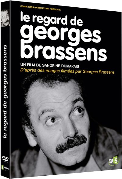 Le Regard de Georges Brassens : D'après des images filmées par Georges Brassens