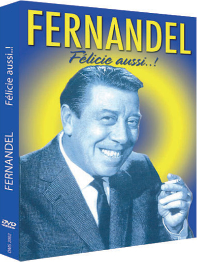 Fernandel - Félicie aussi... !