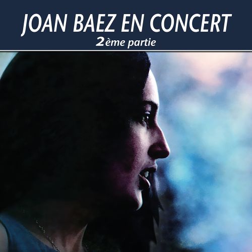 Joan Baez en concert : 2ème partie