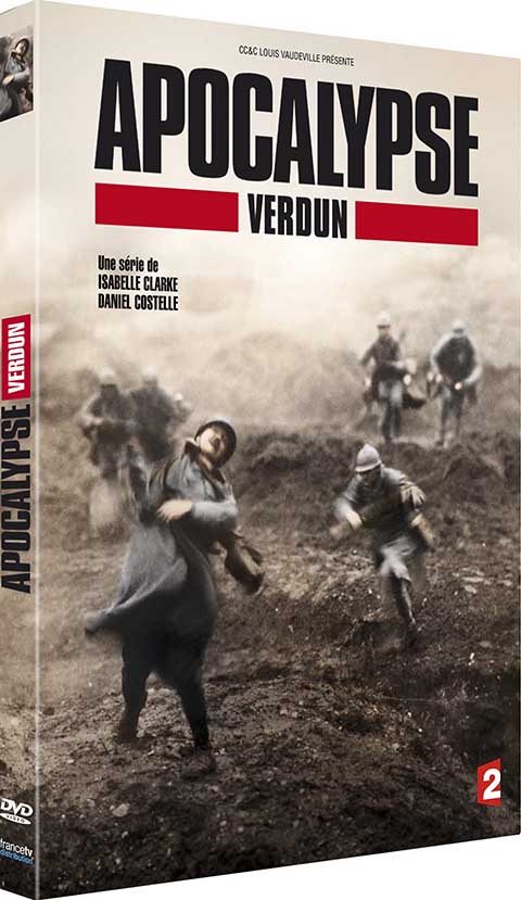 Apocalypse : Verdun / Isabelle Clarke, Daniel Costelle, réal. | Clarke, Isabelle (1960-....). Metteur en scène ou réalisateur