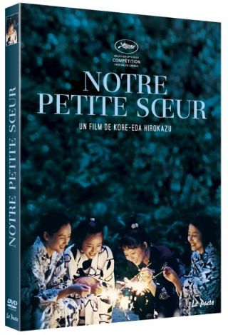 Notre Petite Soeur = Umimachi Diary / Hirokazu Kore-Eda, réal. | Kore-Eda, Hirokazu. Metteur en scène ou réalisateur