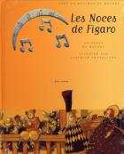 Les noces de Figaro | Wolfgang Amadeus Mozart (1756-1791). Compositeur