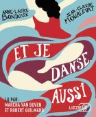 Et je danse, aussi | Anne-Laure Bondoux (1971-....). Auteur