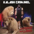 La fosse aux lions |  Kalash Criminel. Interprète