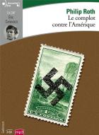 Complot contre l'Amérique (Le) / Philip Roth, textes | Roth, Philip (1933-2018). Auteur. Textes