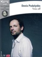 Voix off  | Denis Podalydès (1963-....). Antécédent bibliographique. Narrateur