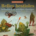 Belles bestioles  : initiation à la musique classique  | Ana Gerhard (19..-....) - musicienne. Auteur