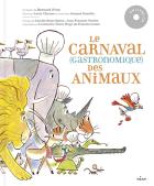 Le carnaval (gastronomique) des animaux | Bernard Friot. Auteur