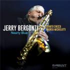 Nearly blue / Jerry Bergonzi | Bergonzi, Jerry. Saxophone ténor. Composition