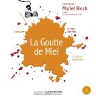 La goutte de miel | Muriel Bloch. Auteur. Narrateur