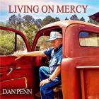 Living on mercy / Dan Penn | Penn, Dan. Paroles. Composition. Chant