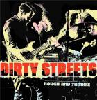Rough and tumble / Dirty Streets | Dirty Streets . Paroles. Composition. Interprète