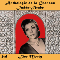 Anthologie de la Chanson Judéo-Arabe : Line Monty