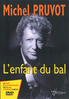 Michel Pruvot : l'enfant du bal