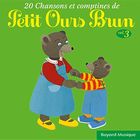 20 chansons et comptines de petit ours brun t.3