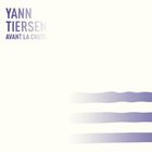 Avant la chute... / Yann Tiersen | Tiersen, Yann. Interprète