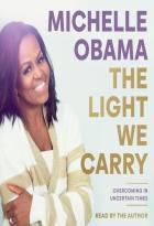 The light we carry: overcoming in uncertain times - audio cd unabridged edition