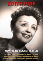 Edith Piaf : Non, je ne regrette rien