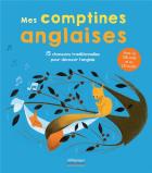 Mes comptines anglaises : 15 chansons traditionnelles pour découvrir l'anglais 