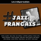 Les indispensables : jazz français