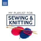 My Playlist For Sewing