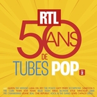 RTL 50 ans de tubes pop - volume 2