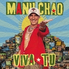 Viva tu -  Manu Chao