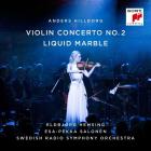 Hillborg: Violin Concerto no. 2 - Liquid Marble