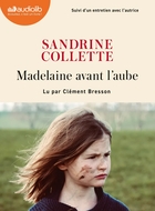 Madelaine avant l'aube -  Sandrine Collette