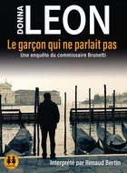 Le garçon qui ne parlait pas : une enquête du commissaire Brunetti