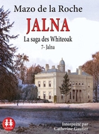 Jalna, la saga des Whiteoak T.7 : Jalna