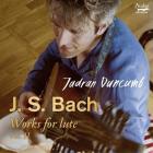 Bach: Works For Lute, - Volume 2