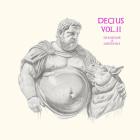 Decius - Volume II: Splendour & Obedience