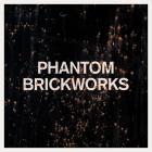 Phantom brickworks LP2