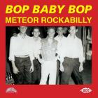 Meteor Rockabilly - Bop Baby Pop