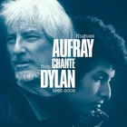 Hugues Aufray chante Bob Dylan 1965-2009