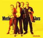 Merle alors