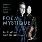 Poème Mystique - Oeuvres pour violon et piano de Strauss, Bloch, Schubert et Fauré