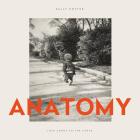 Anatomy (Love Songs To The Earth)