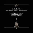 Spain On Fire - Passions divines et humaines dans le baroque espagnol