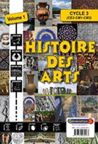 Histoire des arts - Vol 1 - Cycle 3