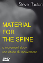 Steve Paxton - Material for the spine a movement study - Une étude du mouvement.