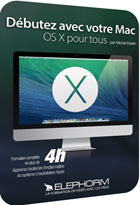 Débutez avec votre Mac - OS X pour tous