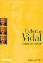 Catherine Vidal - Cerveau, sexe et liberté