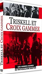 Triskell et croix gammée - Les années noires du nationalisme breton 