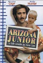 Arizona Junior / Film de Joel Coen | Coen, Joel (1954-....). Metteur en scène ou réalisateur. Scénariste