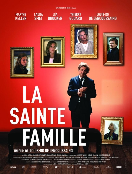 La Sainte Famille / Film de Louis-Do de Lencquesaing | Lencquesaing, Louis Do de. Metteur en scène ou réalisateur. Scénariste