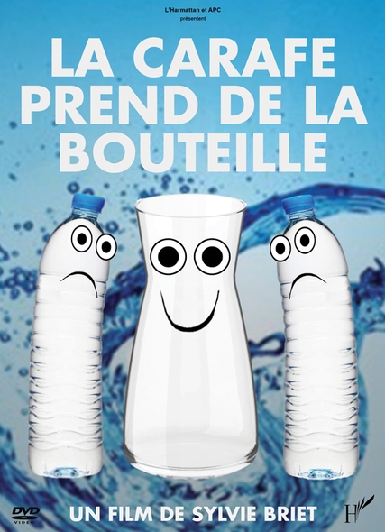 La Carafe prend de la bouteille / Film de Sylvie Briet | Briet, Sylvie. Metteur en scène ou réalisateur. Scénariste